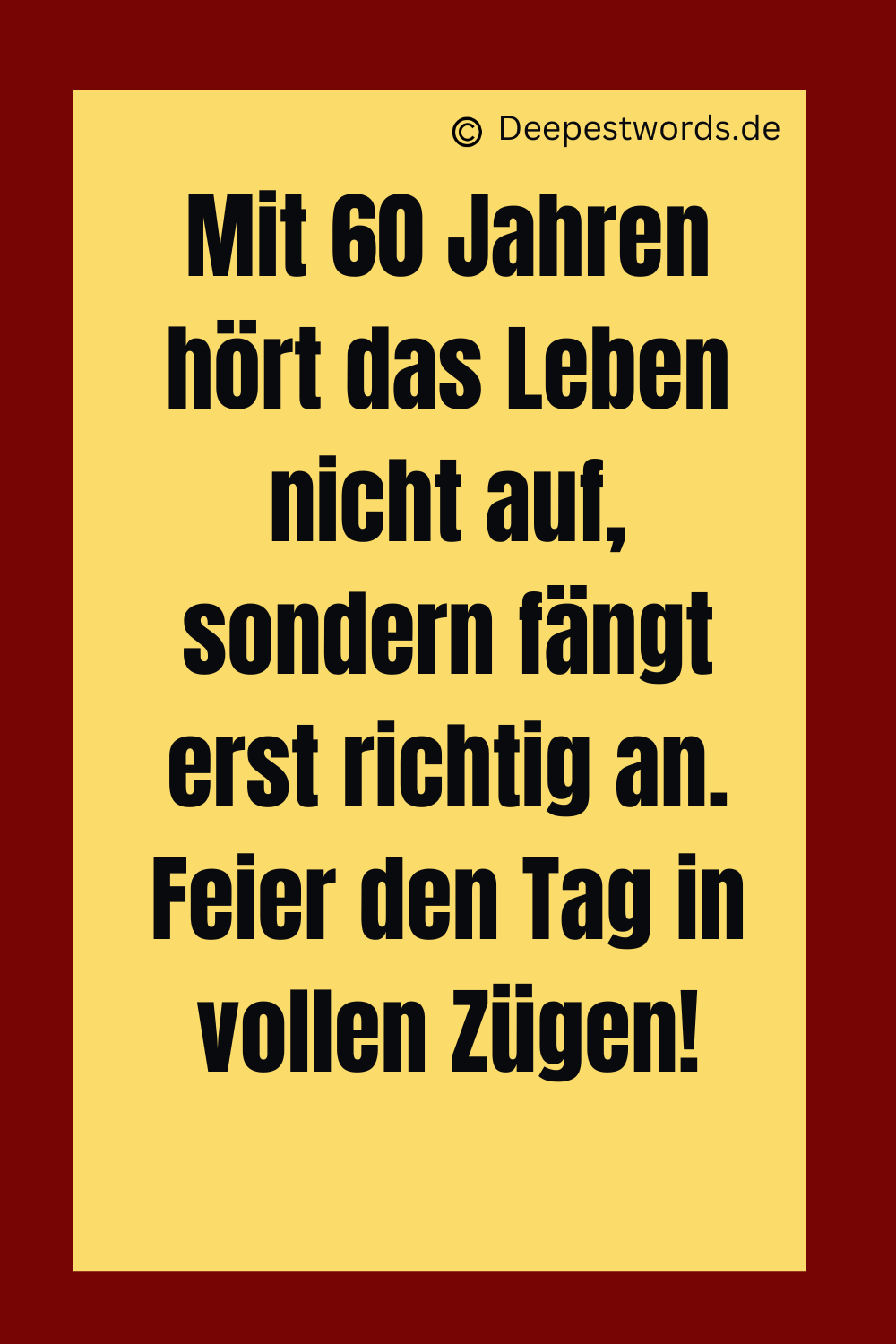 45 Niveauvolle Sprüche zum 60 Geburtstag Deepest Words