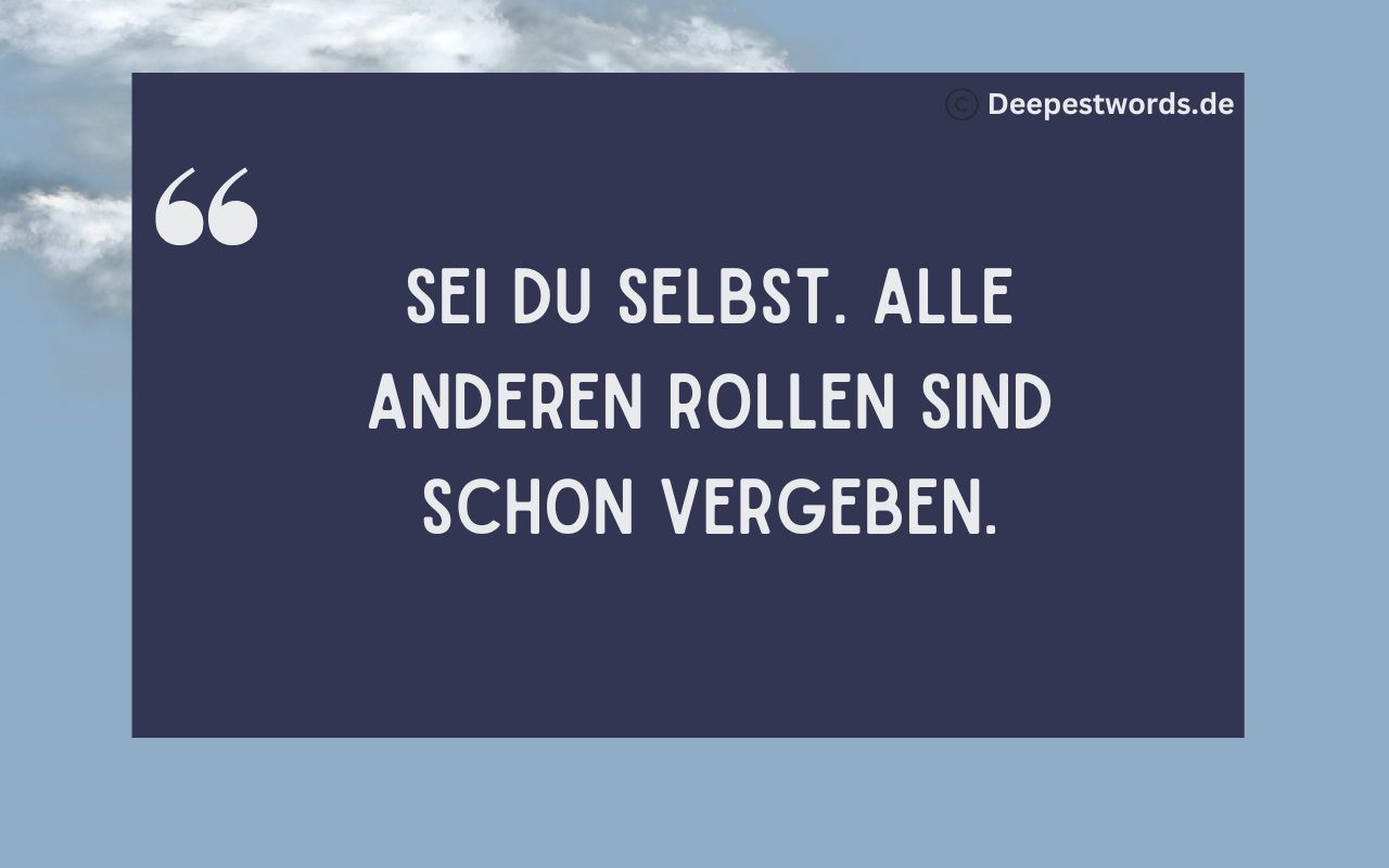 115 Ich bin wie ich bin Sprüche Deepest Words