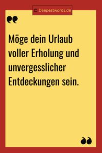 90 Schöne und Lustige Urlaubssprüche Deepest Words