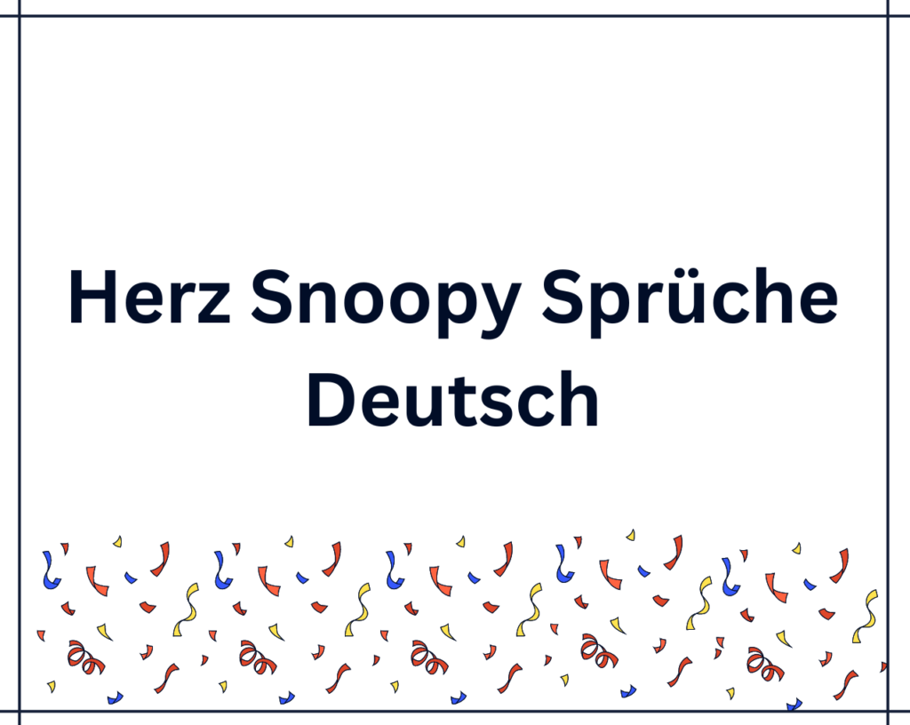 Herz Snoopy Sprüche Deutsch