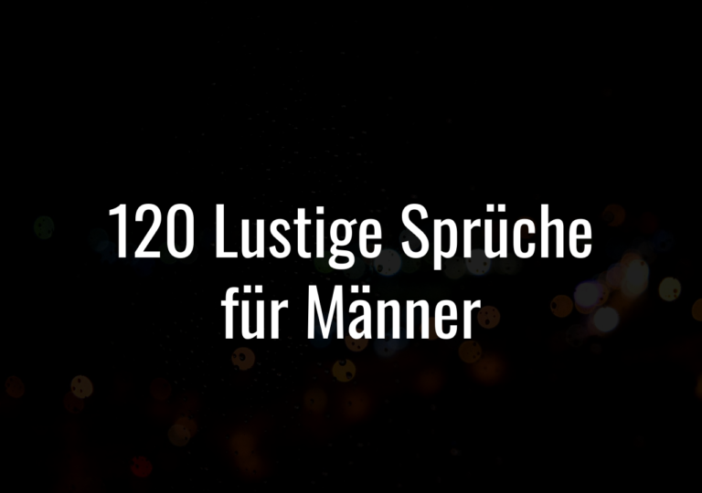 120 Lustige Sprüche für Männer 120 Sprüche Deepest Words