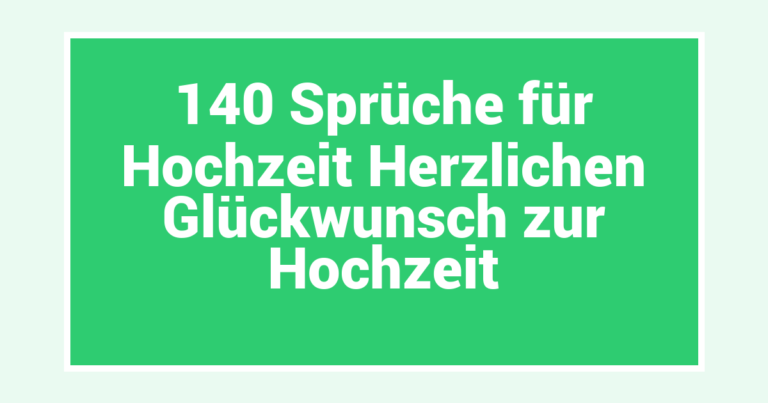 140  Sprüche für Hochzeit Herzlichen Glückwunsch zur Hochzeit
