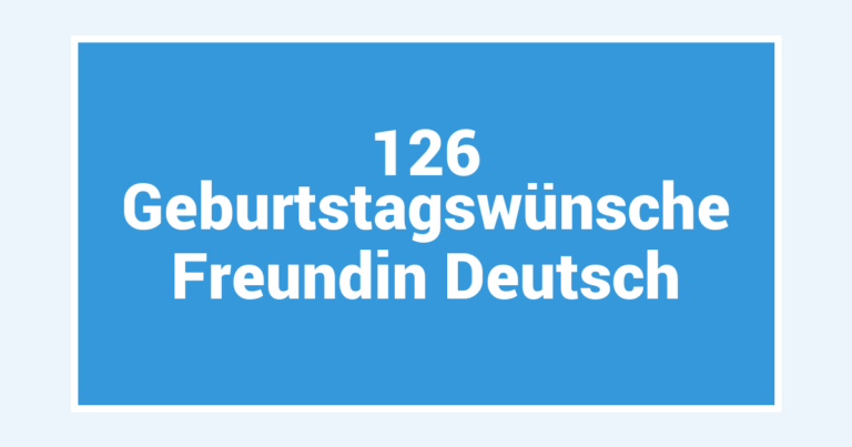 126  Geburtstagswünsche Freundin Deutsch