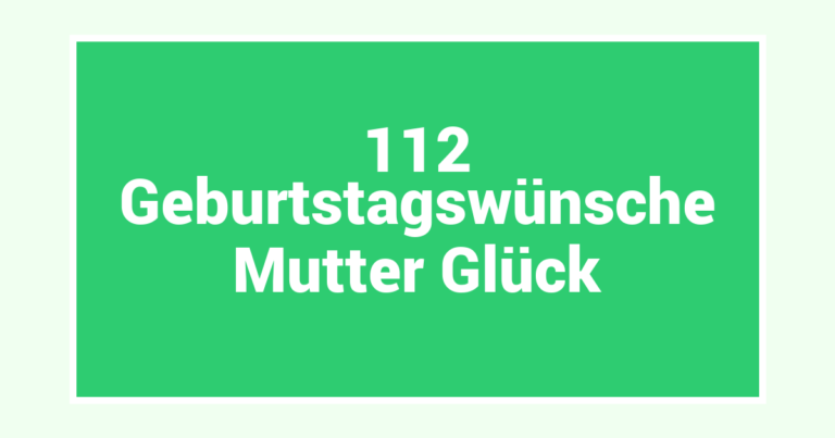 112  Geburtstagswünsche Mutter Glück